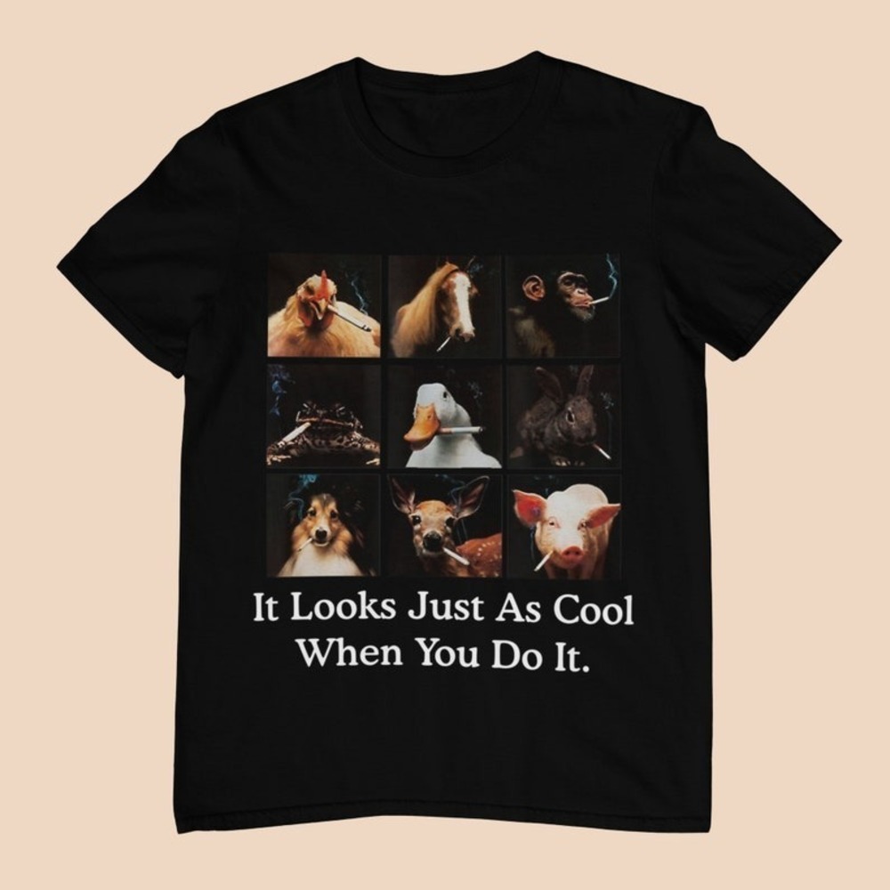 It Looks Just As Cool When You Do It - Unisex T-Shirt